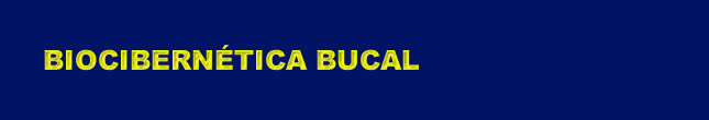 Biocibern�tica Bucal